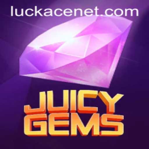 JuicyGems: A Fresh Spin on Puzzle Gaming with LUCKACE